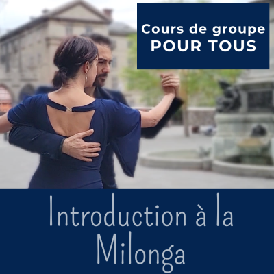 Cours de tango argentin - ATELIER D'INTODUCTION À LA MILONGA